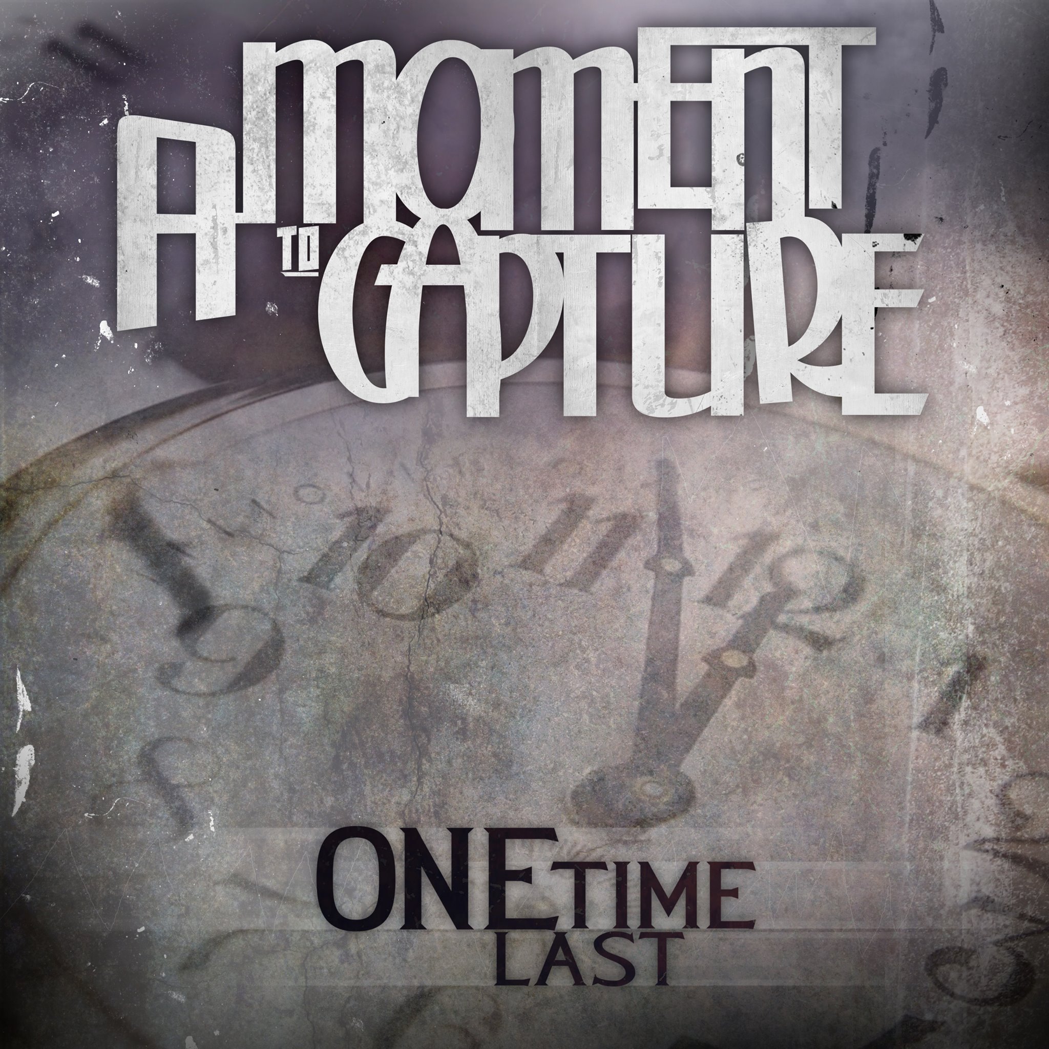 A Moment To Capture - One Last Time (2013)